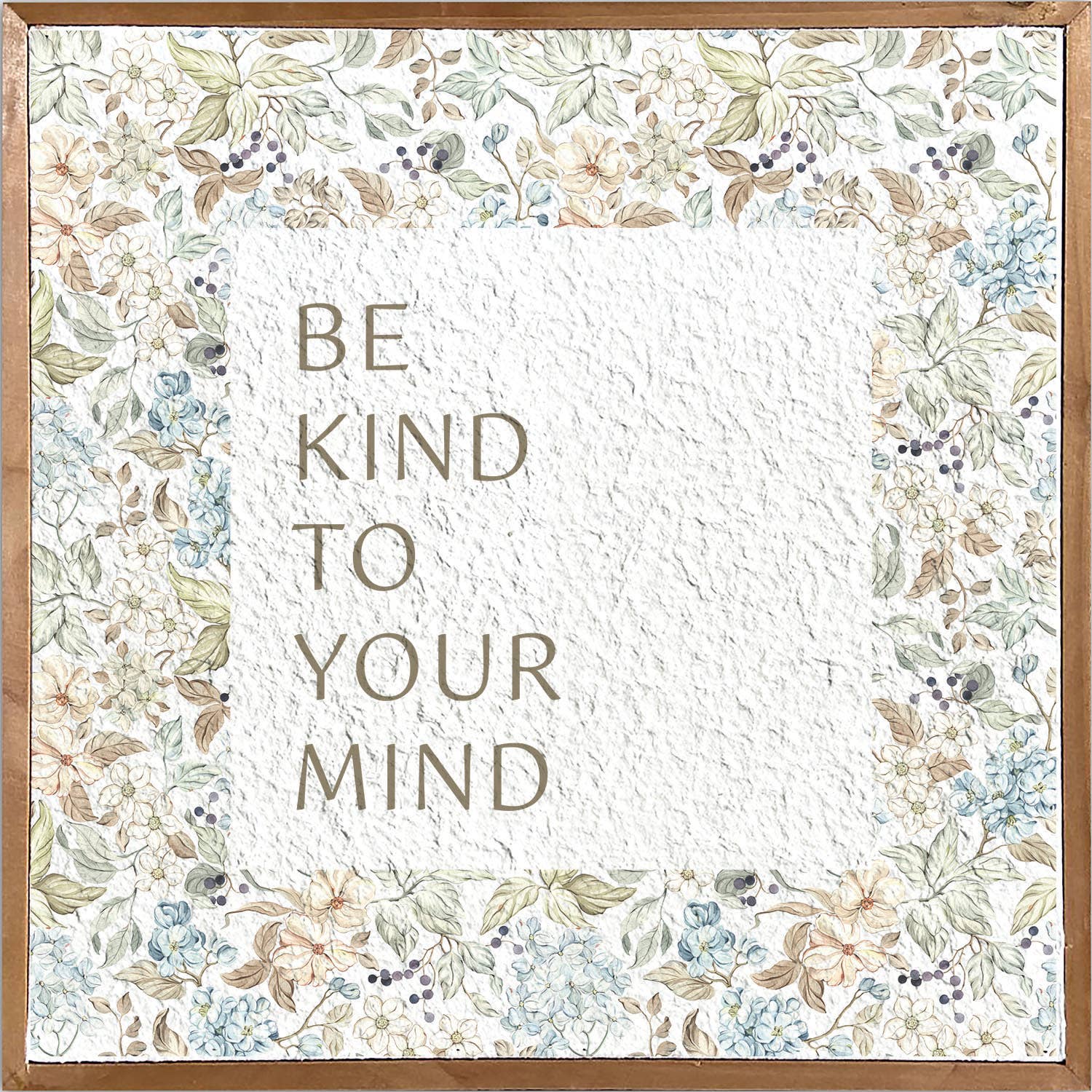 Be kind to your mind 14x14 Pulp Paper Wall Décor