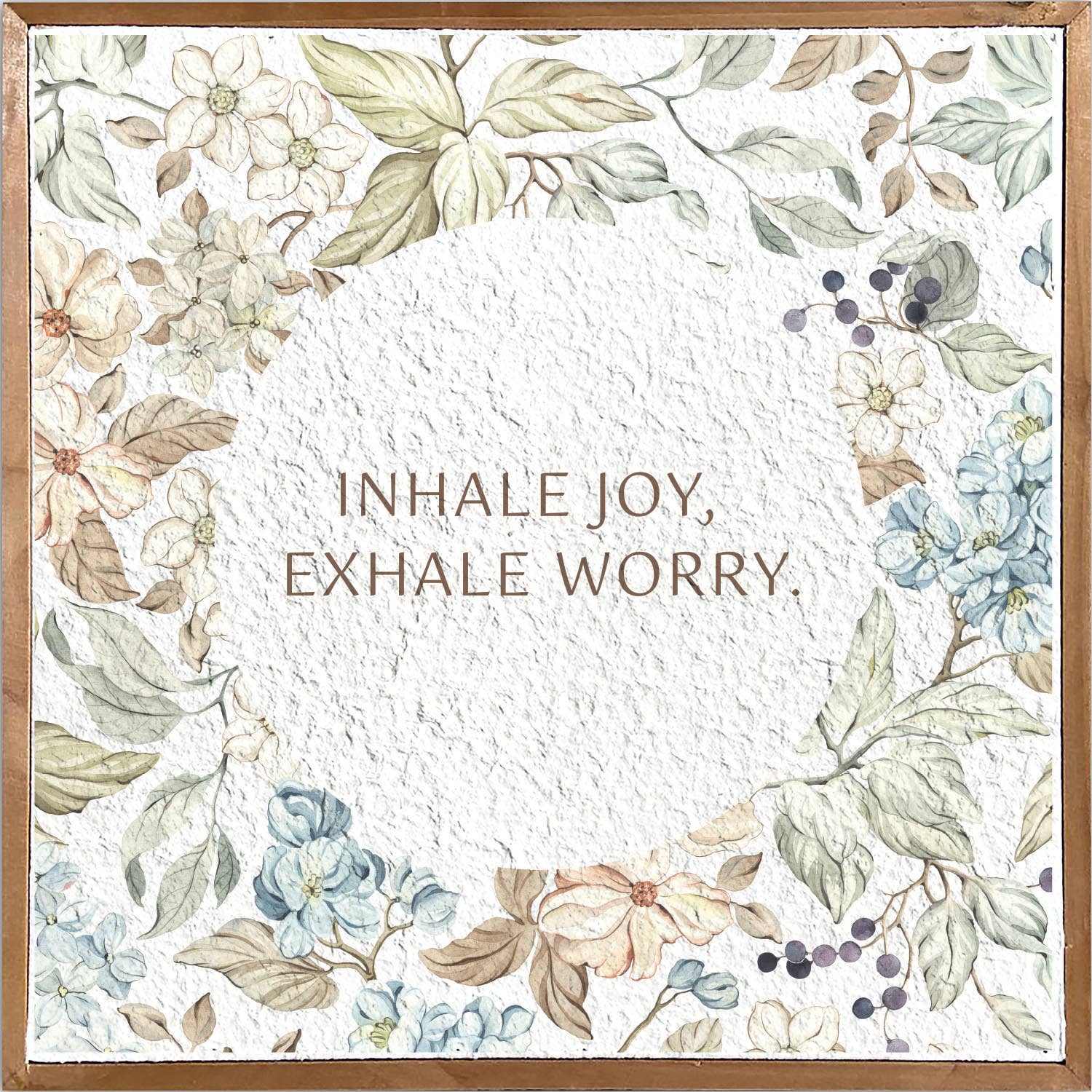 Inhale joy, exhale worry 14x14 Pulp Paper Wall Décor