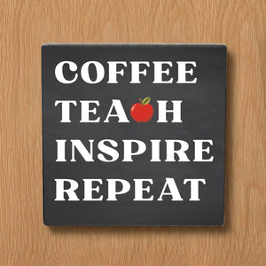 Coffee Teach Inspire Repeat Decorative Wooden Block