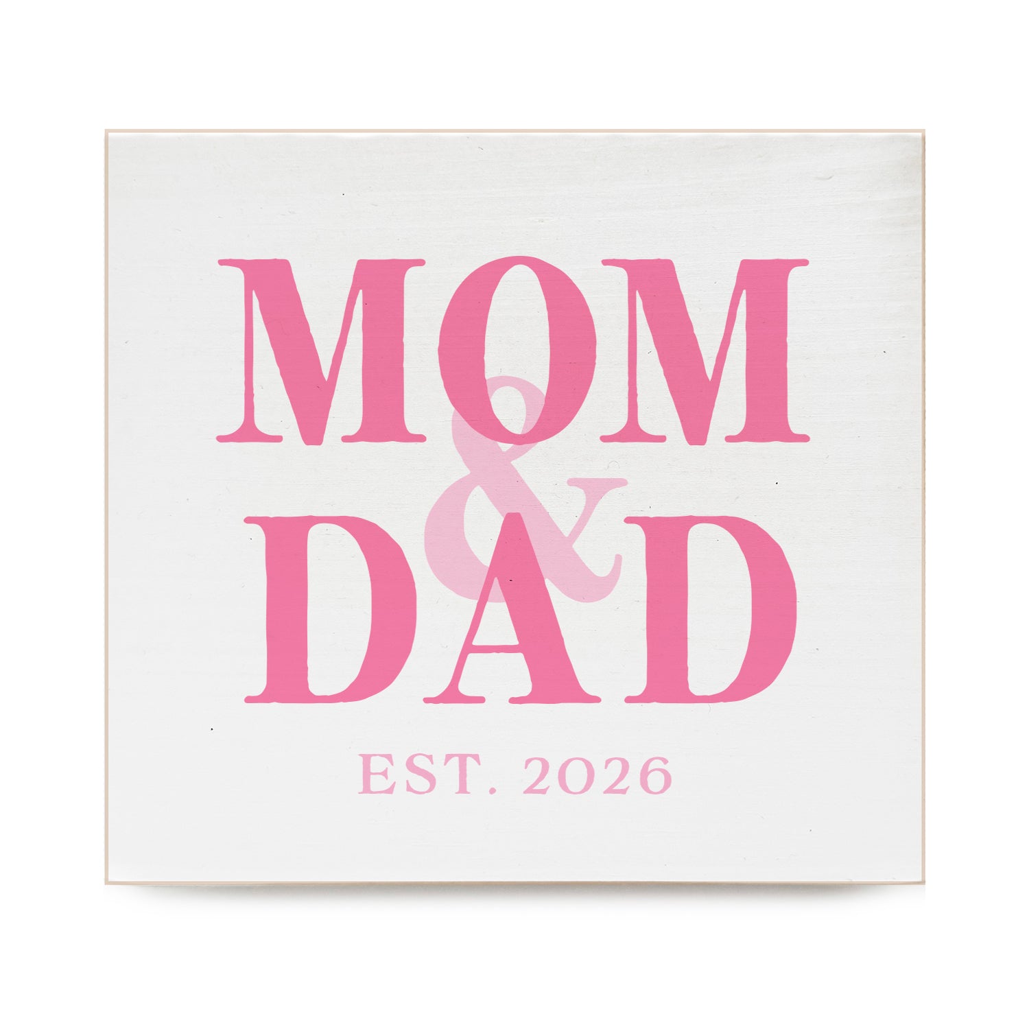 Mom & Dad Est. in Pink Decorative Wooden Block