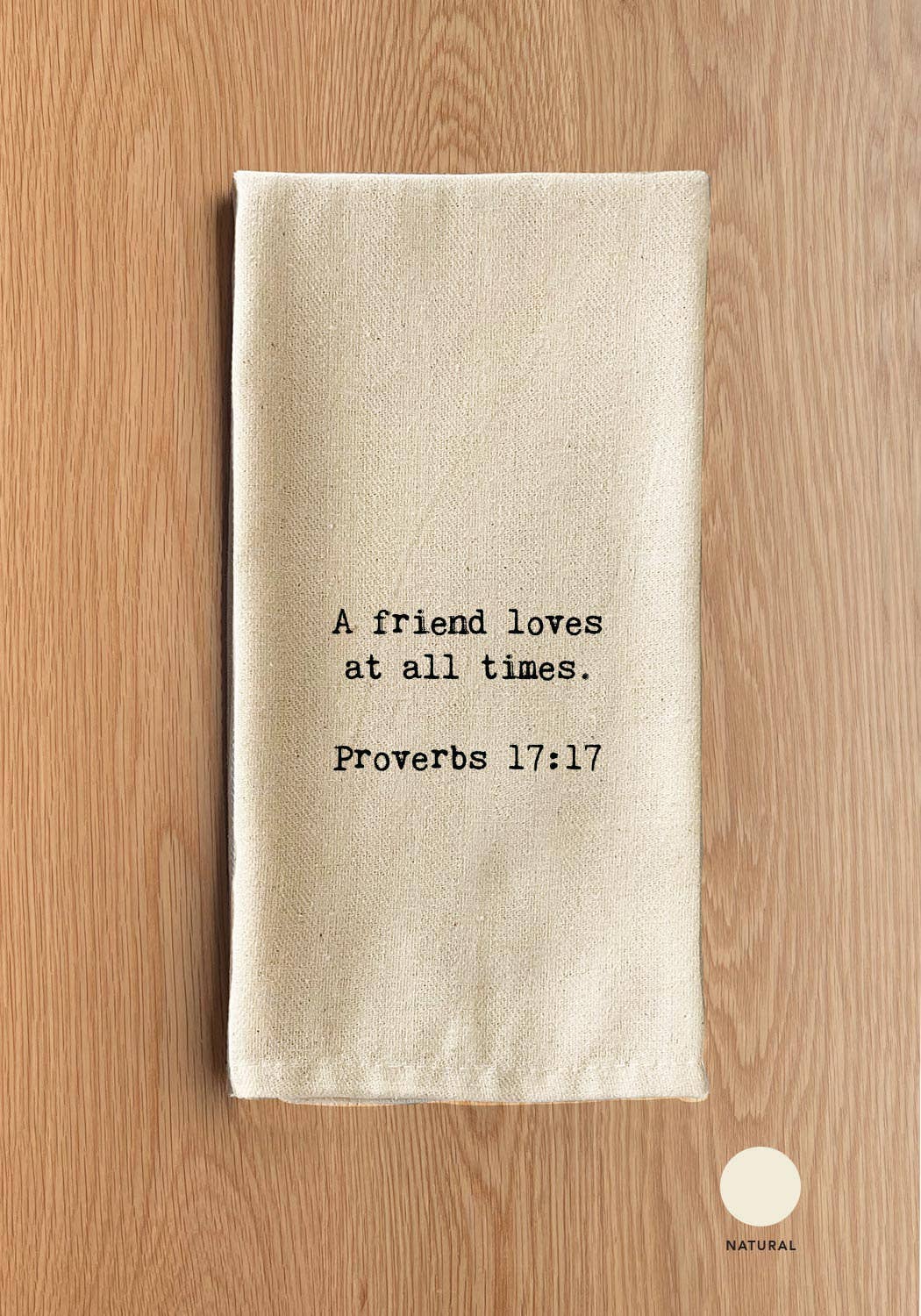 A friend loves at all times. ~ Proverbs 17:17