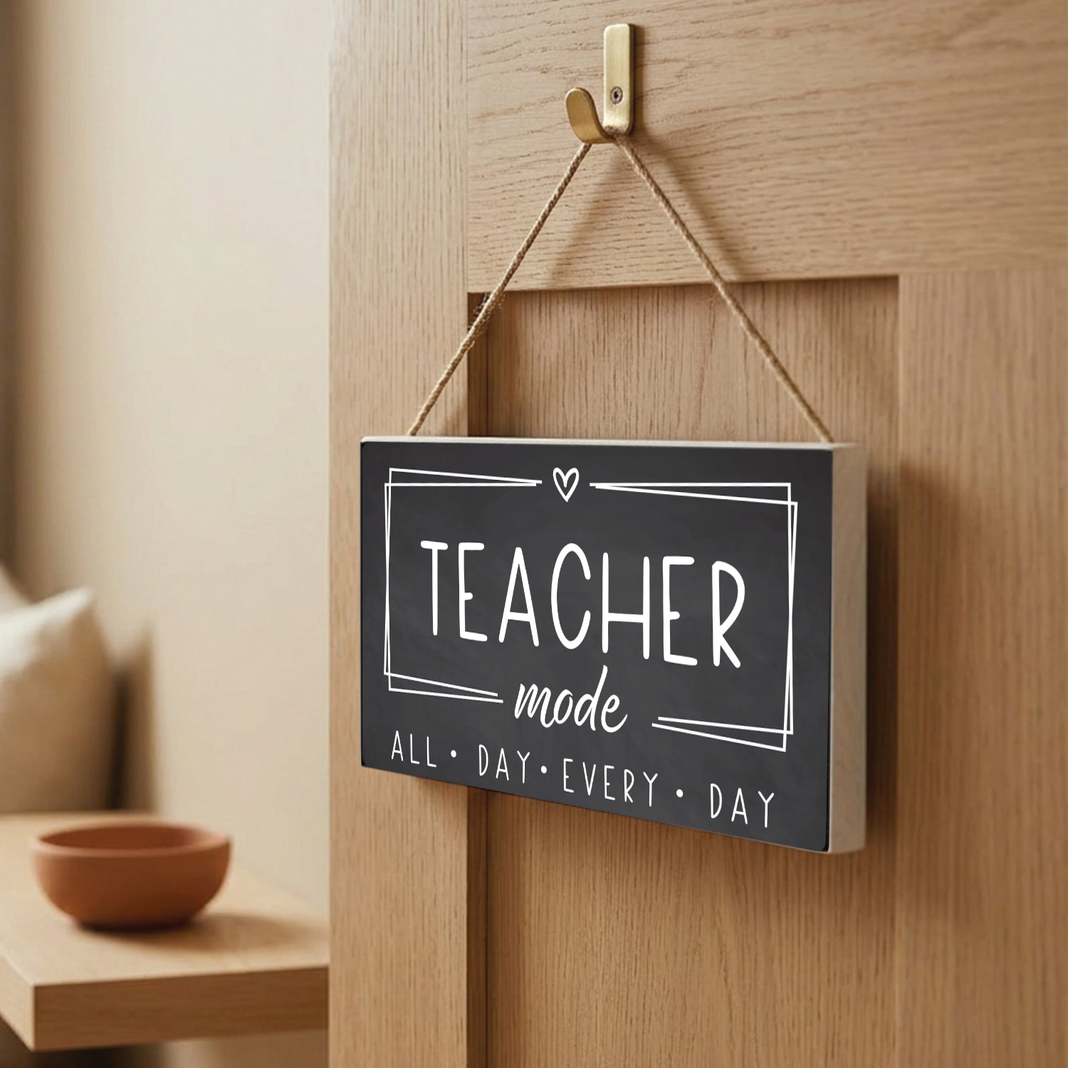 Teacher Mode all day every day Twine Door Hang